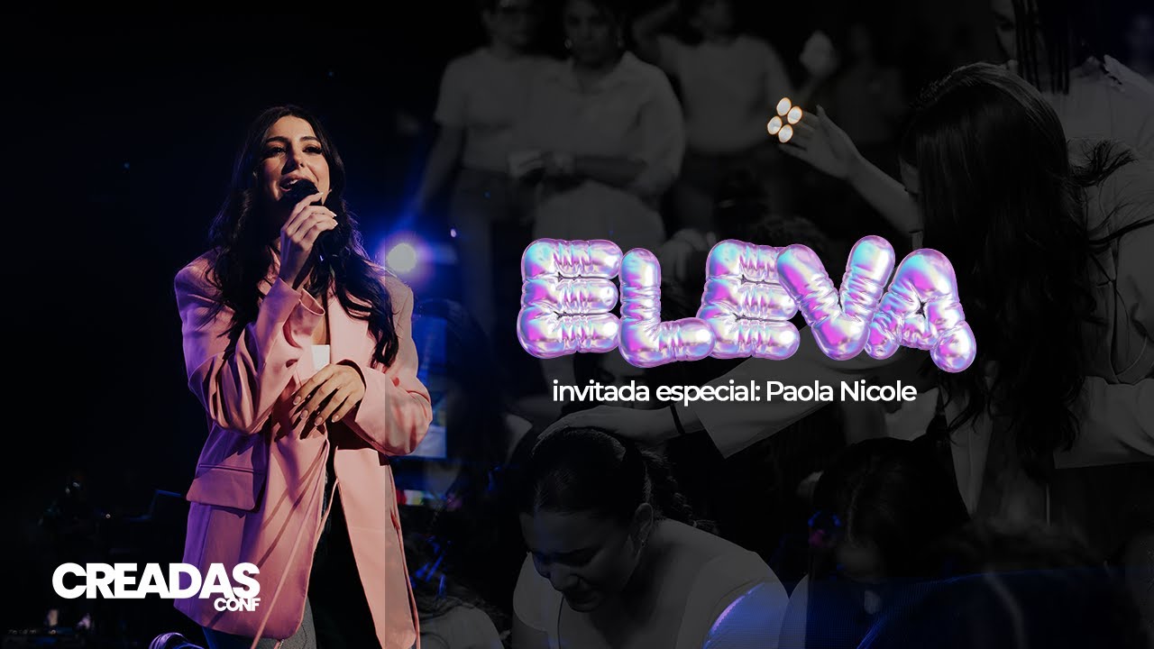 Eleva - Creadas Conf 2025 - Paola Nicole| Laura Cardenes