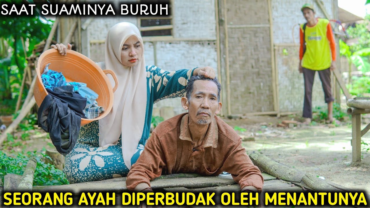 SEORANG AYAH DIP3RBUD4K OLEH MENANTUNYA  !!  SAAT SUAMINYA BURUH || FILM INSPIRATIF