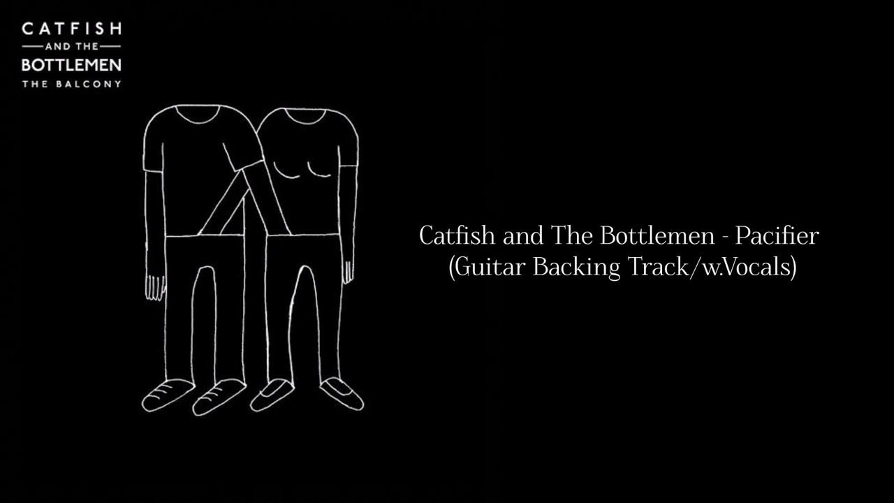 Catfish and The Bottlemen - Pacifier (Guitar Backing Track/W. Vocals)