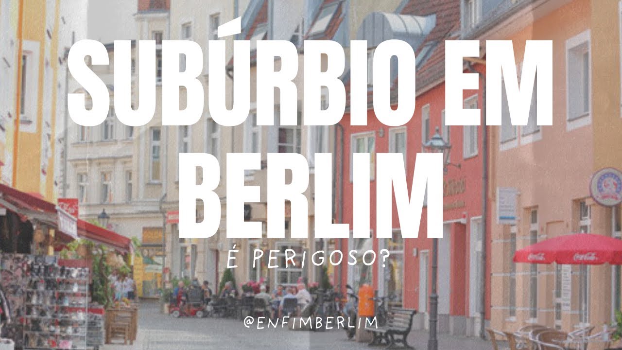 COMO É A PERIFERIA DE BERLIM? É PERIGOSO? - Enfim Berlim 🇩🇪