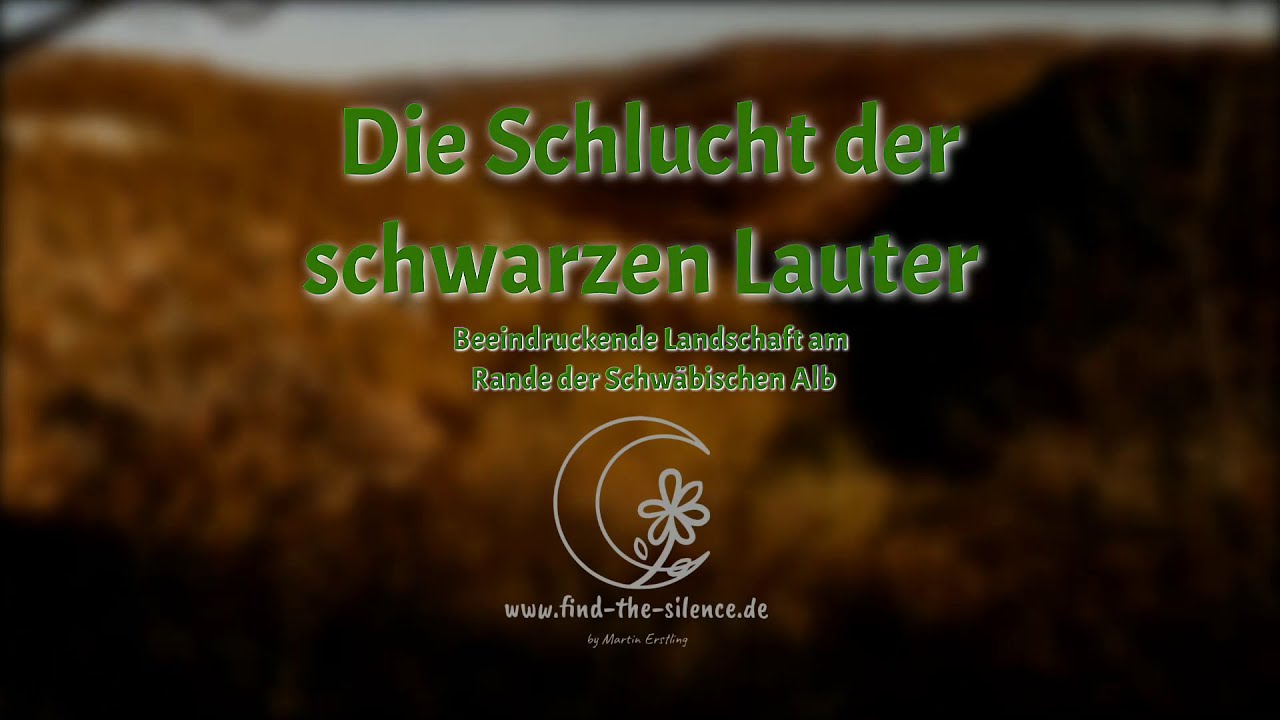 Find-the-silence in der Schlucht der schwarzen Lauter am Rande der Schwäbischen Alb
