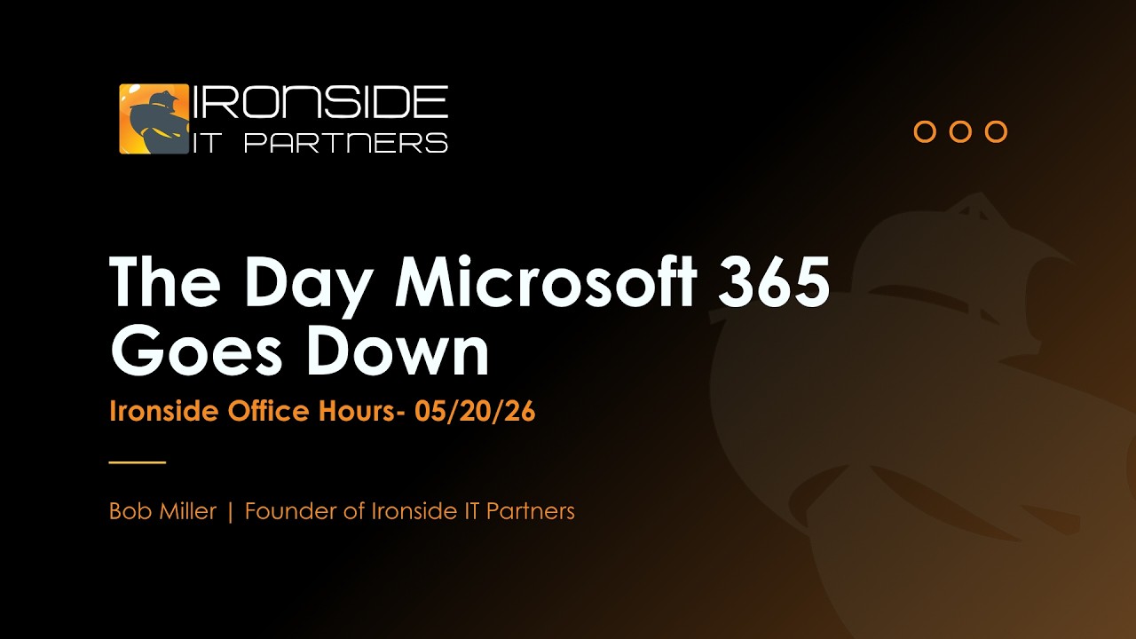 The Day Microsoft 365 Goes Down- Ironside Office Hours