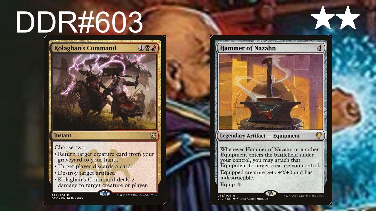 DDR#603 - Kolaghan's Command vs. Hammer of Nazahn