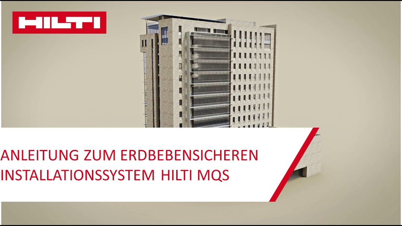 Hilti - ANLEITUNG zum erdbebensicheren Installationssystem HILTI MQS
