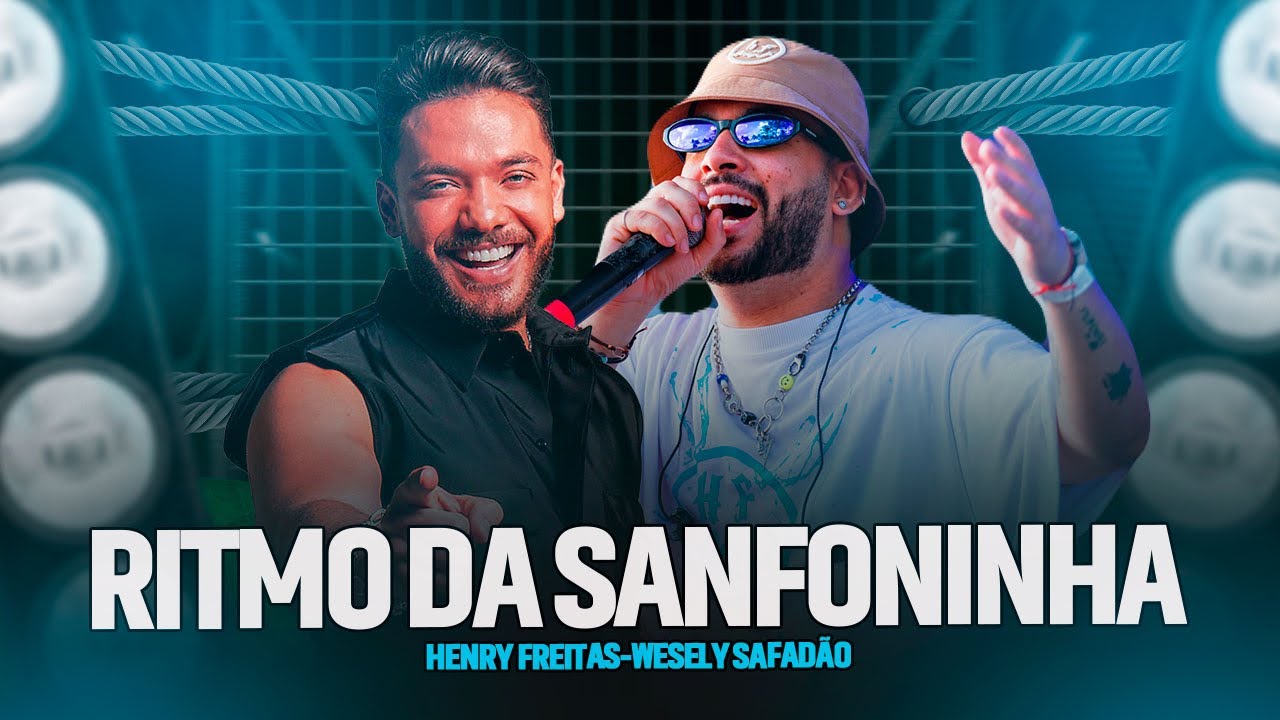 RITMO DA SANFONINHA - HENRY FREITAS E WESLEY SAFADÃO