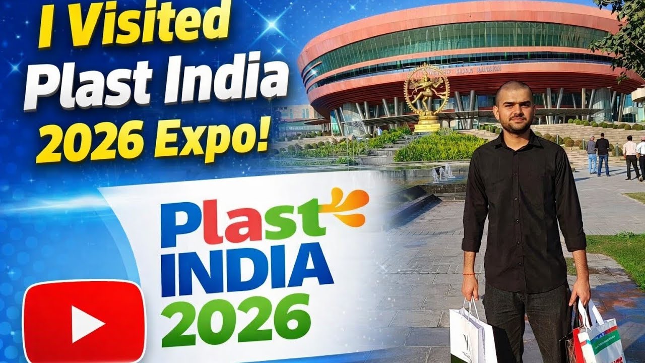 Some Glimpses of Plast India 2026 || New Delhi 