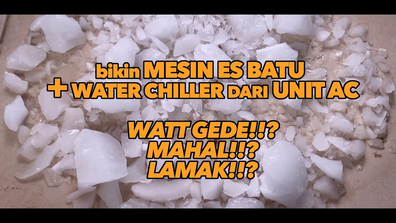 Bikin Mesin Es Batu & Water Chiller Dari Unit AC Rumahan