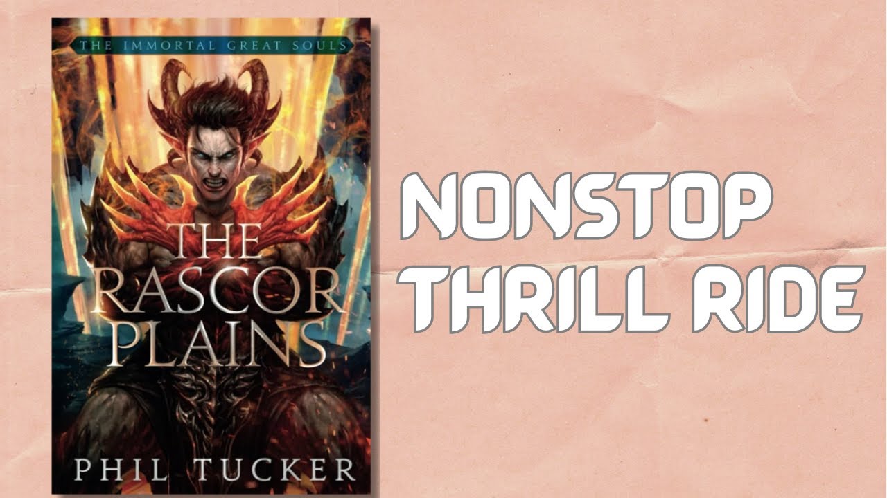The Rascor Plains Book Review | Phil Tucker | Immortal Great Souls #2