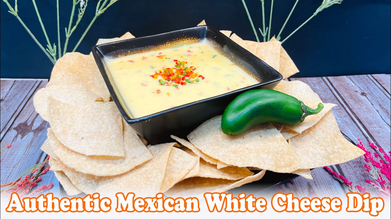 Authentic Mexican White Cheese Dip Recipe | Perfect for Parties & Appetizers | Easy Queso Dip
