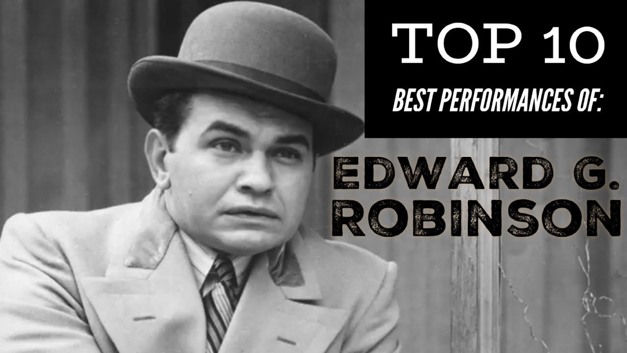 Edward G. Robinson - Top 10 Best Performances