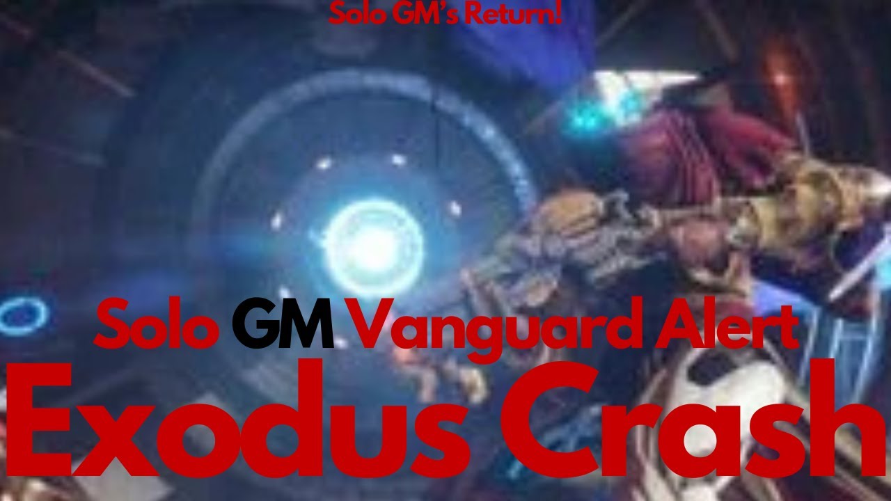 Destiny 2 SOLO GRANDMASTER VANGUARD ALERT - Exodus Crash