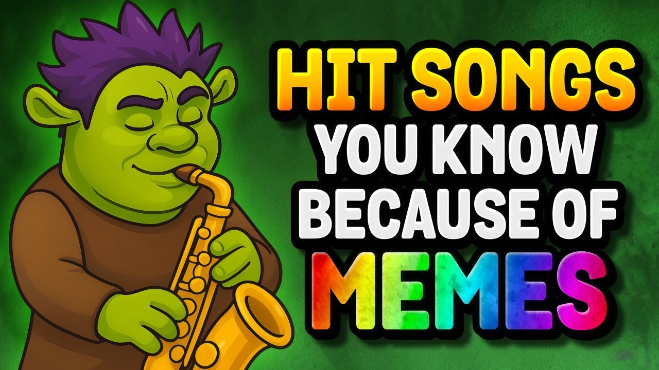 Songs YOU KNOW Because of MEMES (2025)
