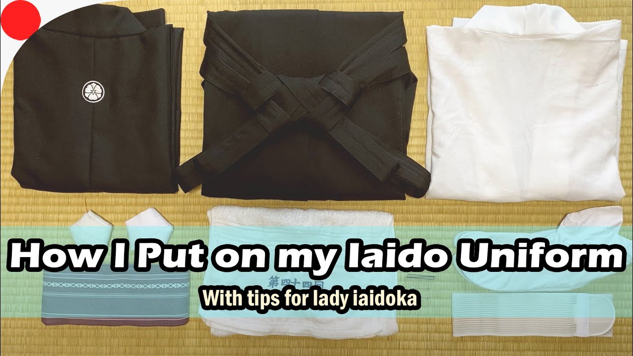 How I Put on my Iaido Uniform with Tips for Lady Iaidoka