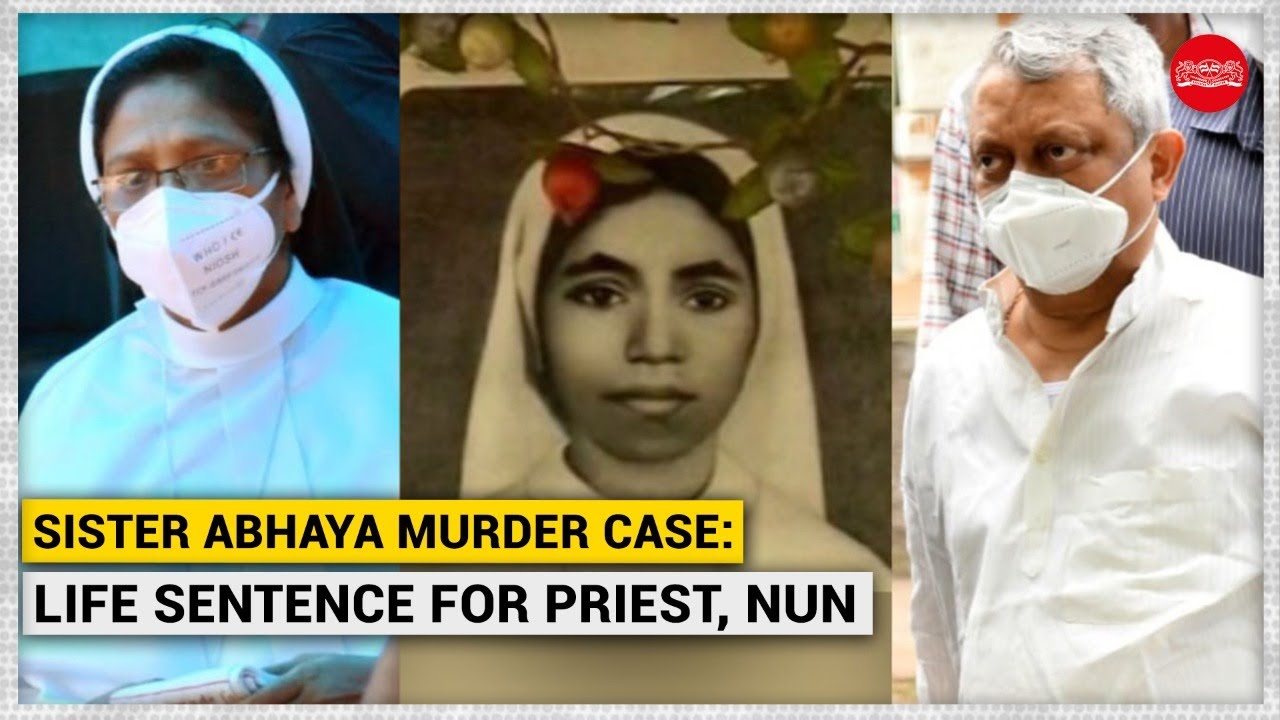 Sister Abhaya Murder Case: Life sentence for Fr Thomas Kottoor, Sister Sephy