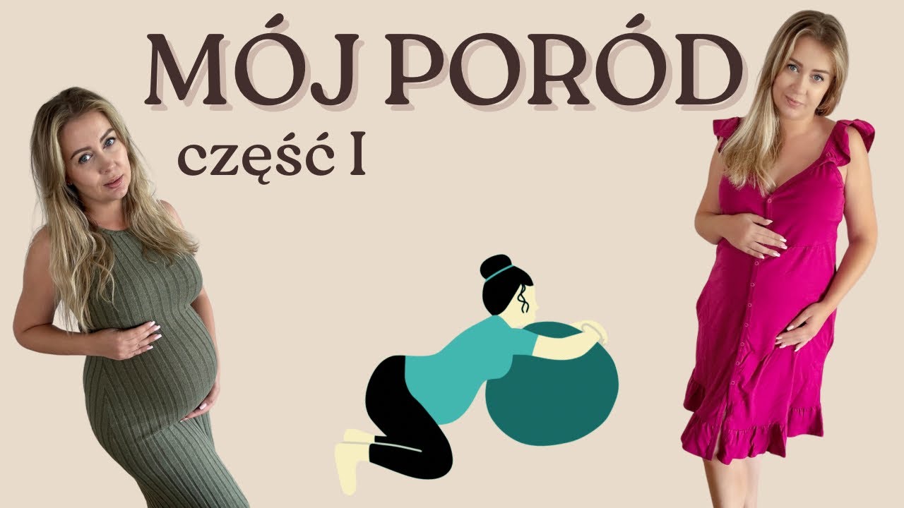 HISTORIA MOJEGO PORODU CZĘŚĆ I