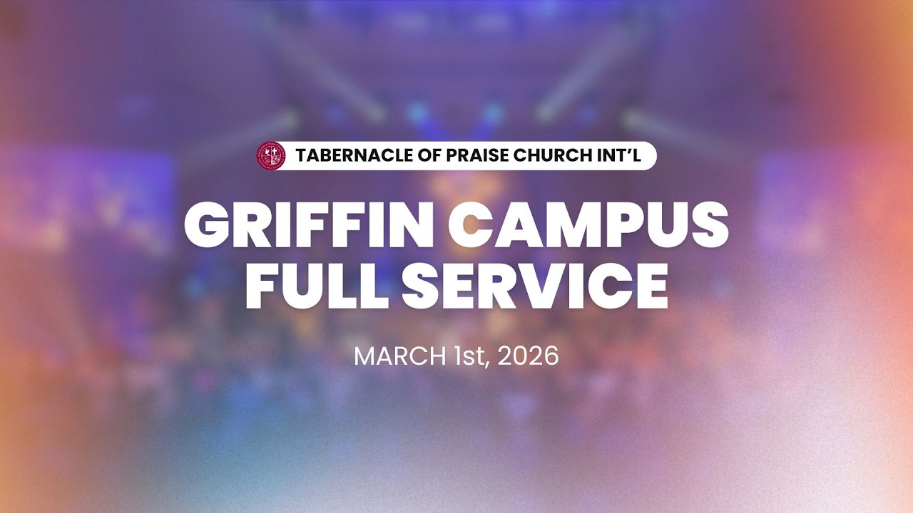TOPCI Griffin Sunday Service | March 1st, 2026