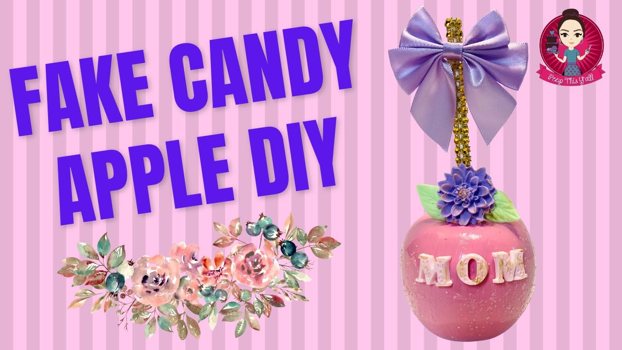Fake Candy Apple - Mother's Day