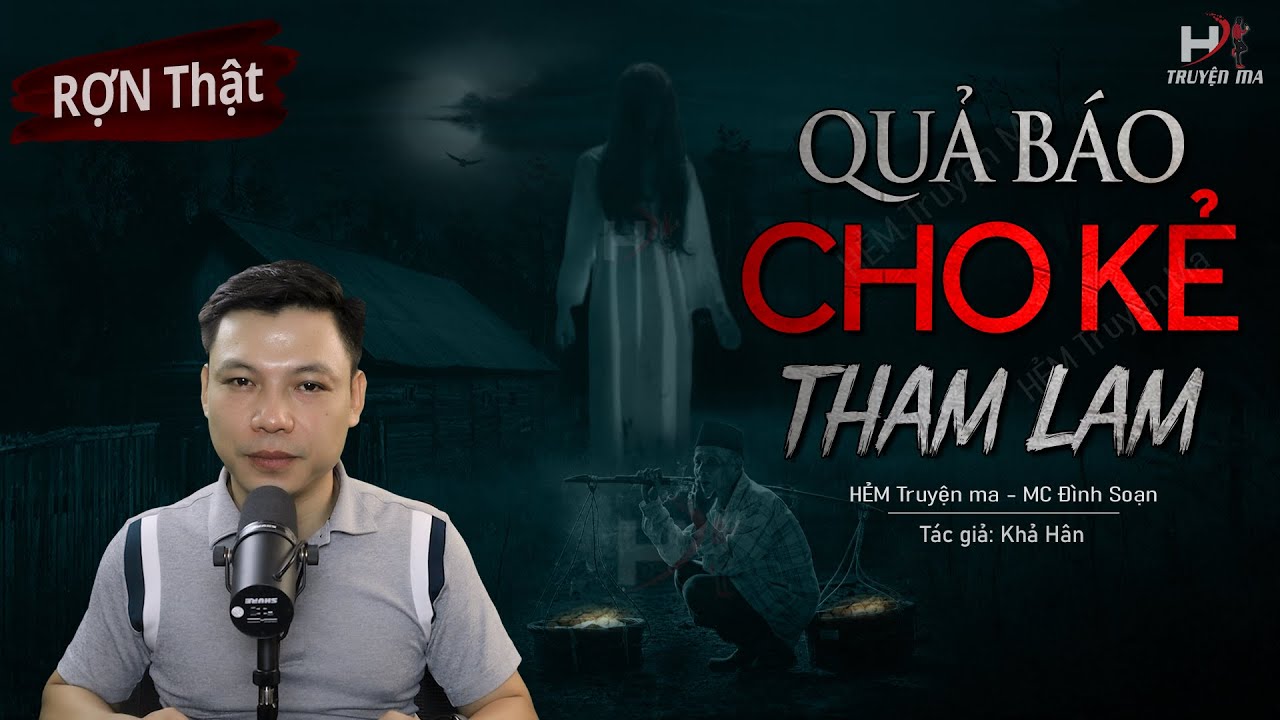 Quả Báo Cho Kẻ Tham Lam - Truyện Ma Về Đào Mộ Lấy Tiền Người Chết MC Đình Soạn Kể | HẺM Truyện Ma