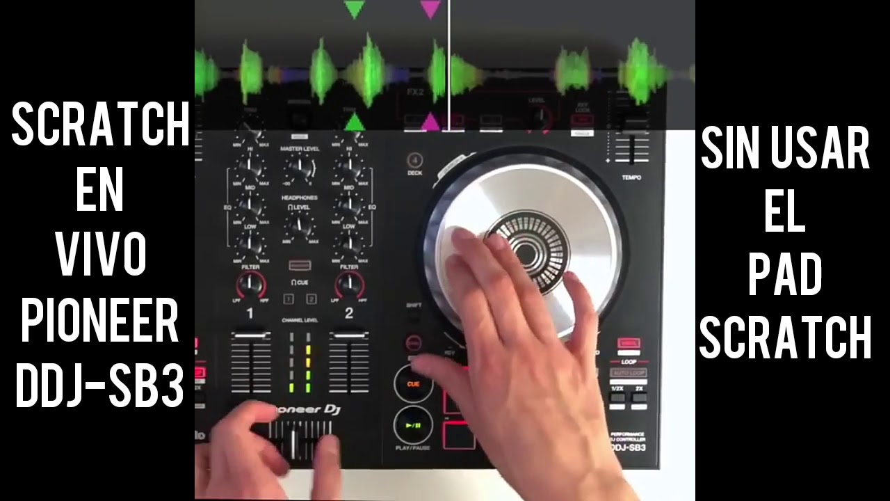 SCRATH EN PIONEER DDJ-SB3, sin usar el PAD SCRATCH