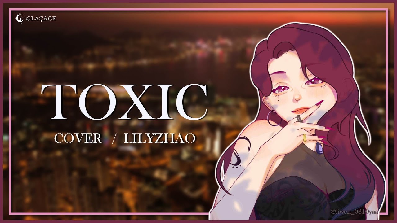 TOXIC/趙錦漓LilyZhao Debut Image Song (Lyric Video)