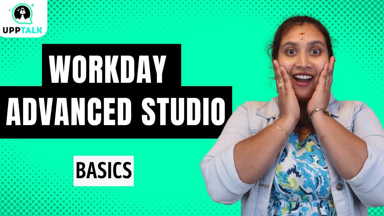 Workday Advanced studio Basics | Workday Advanced studio Course | Workday studio Tutorial | UppTalk
