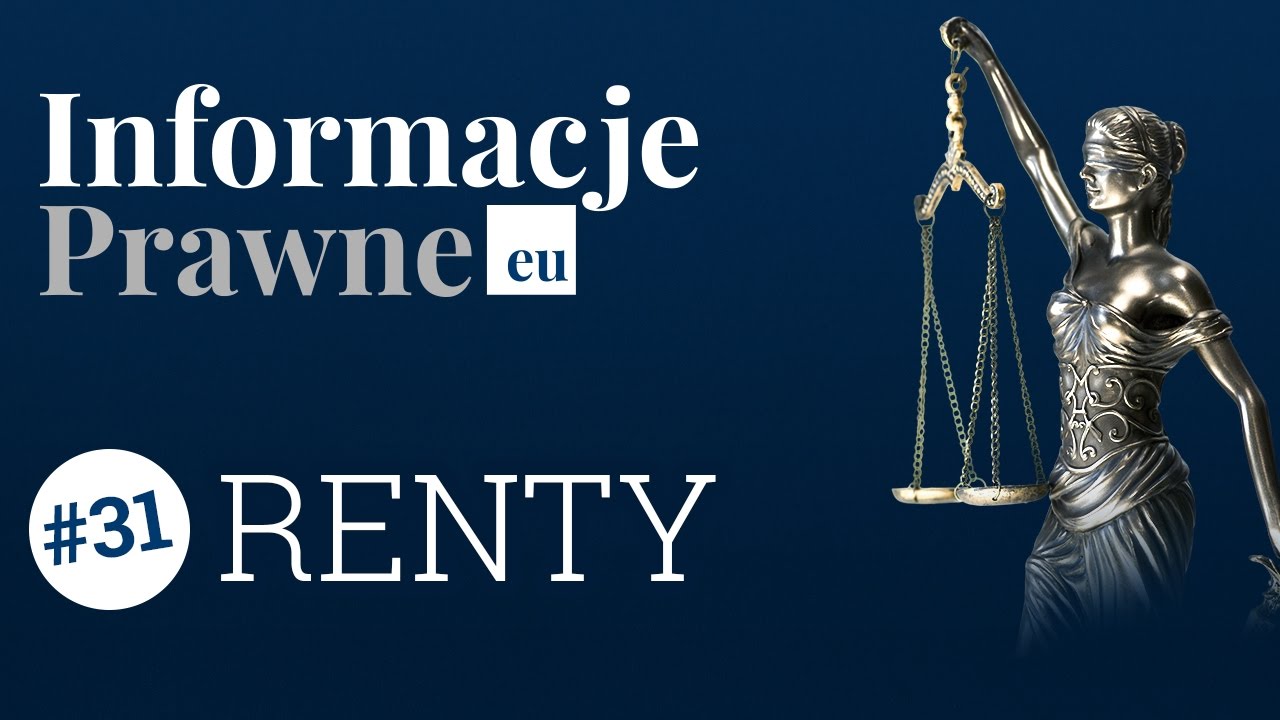 Informacje Prawne #31 - Renty