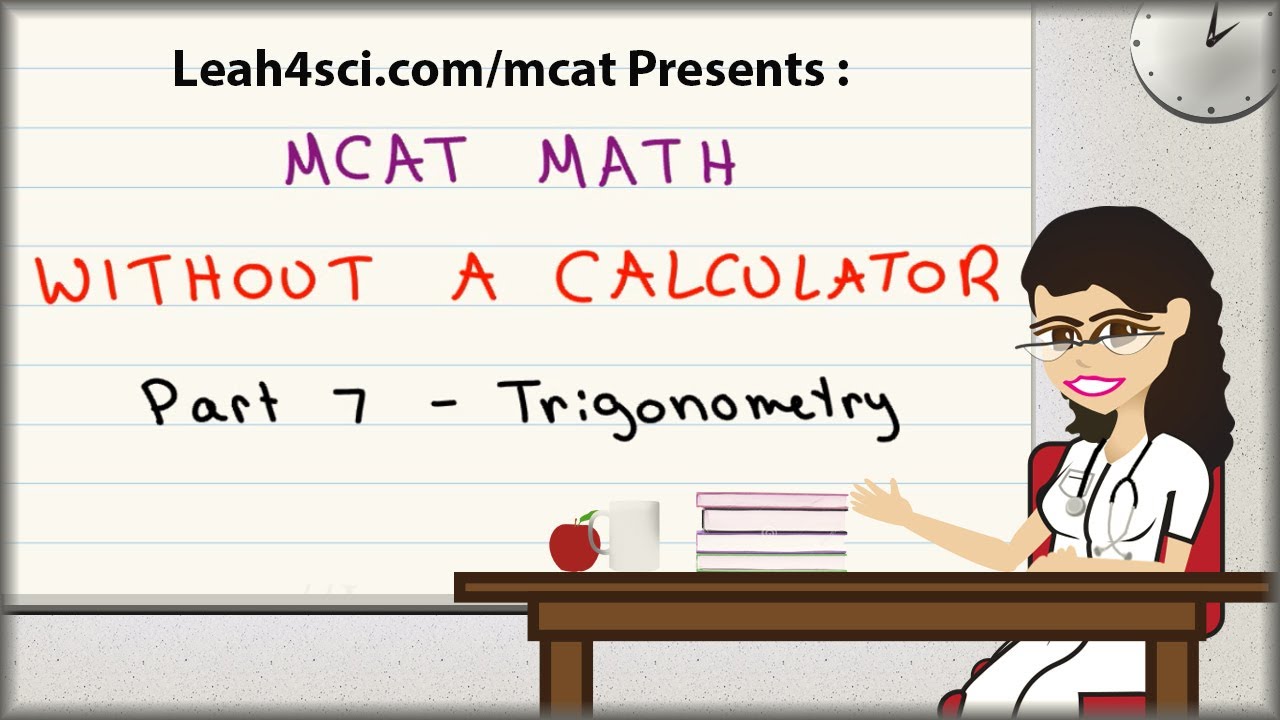 MCAT Math Vid 7 — Тригонометрия и значения угла sin cos без калькулятора от Лии Фиш