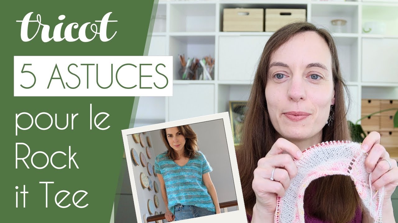 5 Astuces pour démarrer sereinement le tricot du Rock it Tee !
