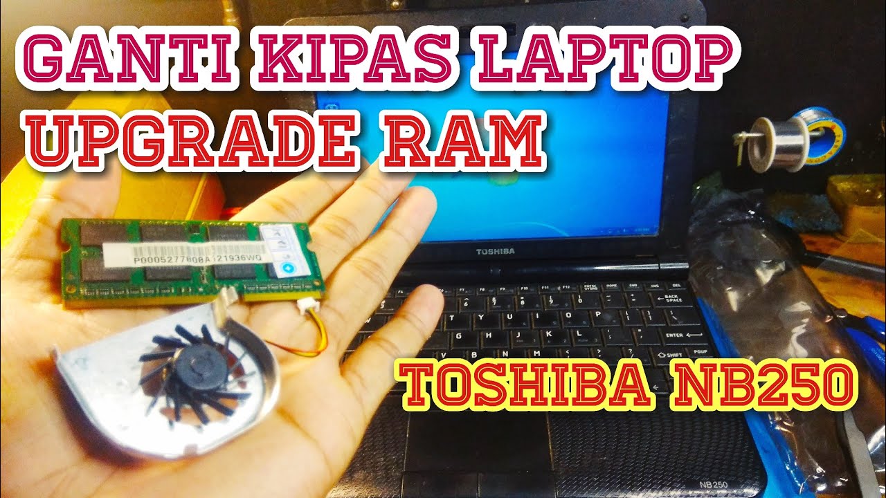 Ganti Kipas Upgrade RAM Laptop Toshiba NB200 NB250