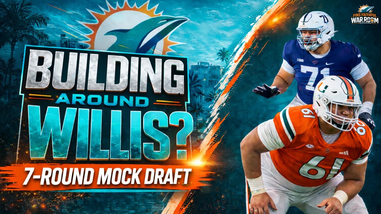 Miami Dolphins 2026 Full 7-Round Mock Draft | Building Around Malik Willis?