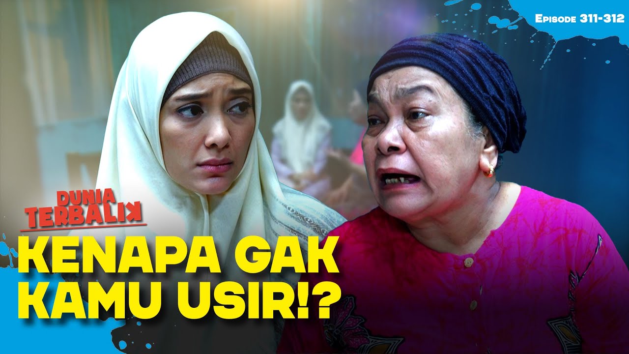 MAK SUHA KOMPOR🤣Esih Malah Usir Akum Dari Rumah😅| DUNIA TERBALIK | EPS.311-312 (5/5)