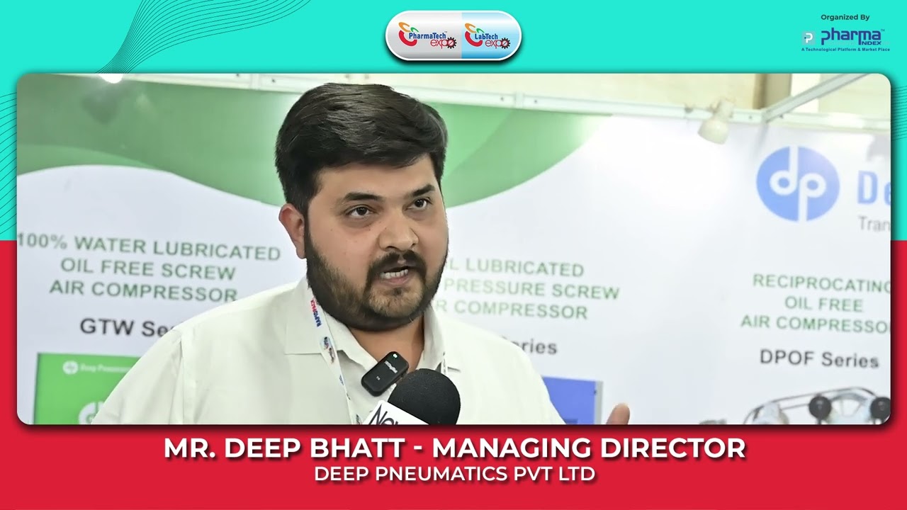 Mr.Deep Bhatt | Deep Pneumatics: Building Trust & Growth @ PharmaTech & LabTech Expo 2025
