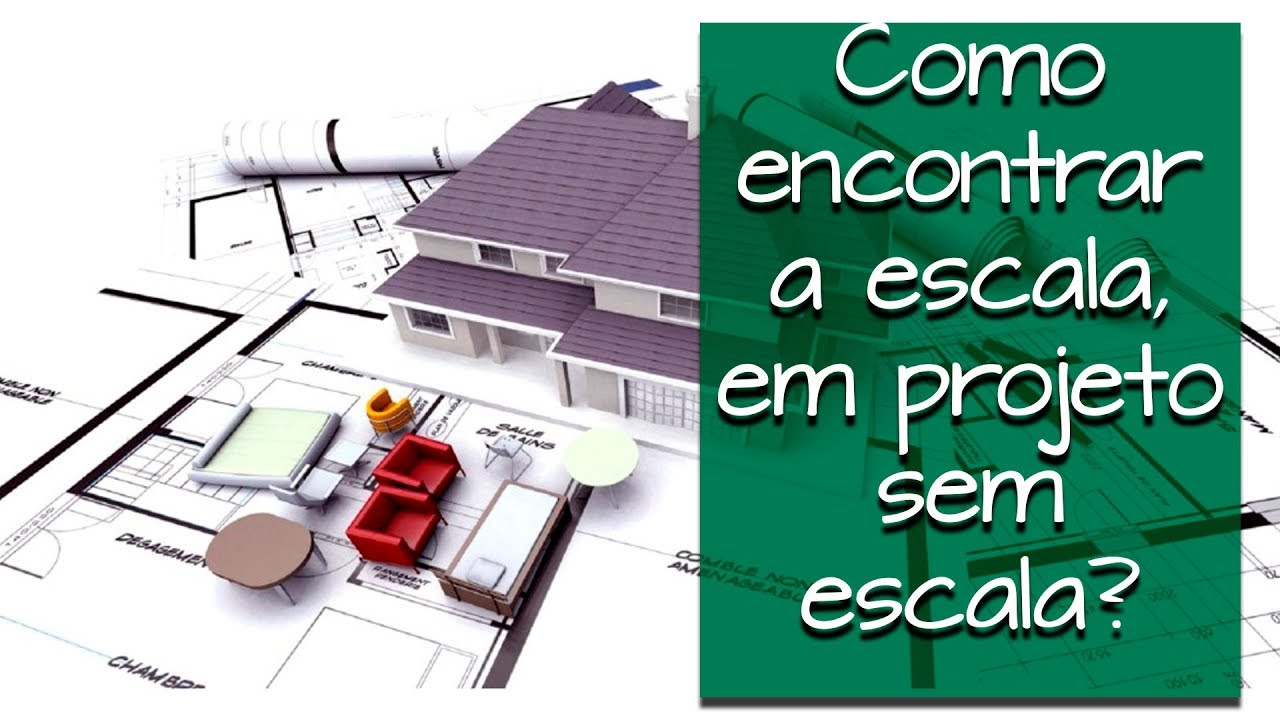 Desenho Técnico | Como encontrar a escala de uma planta!?