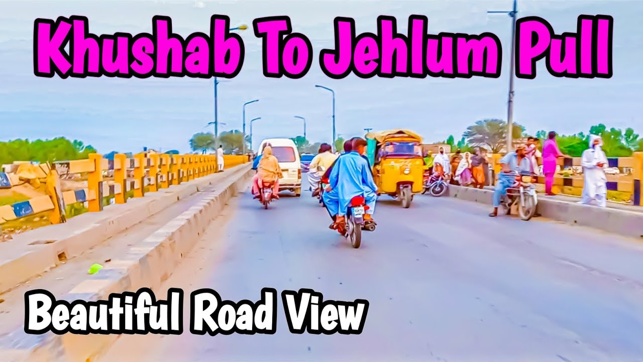 Khushab to jhelum pull road view 😯