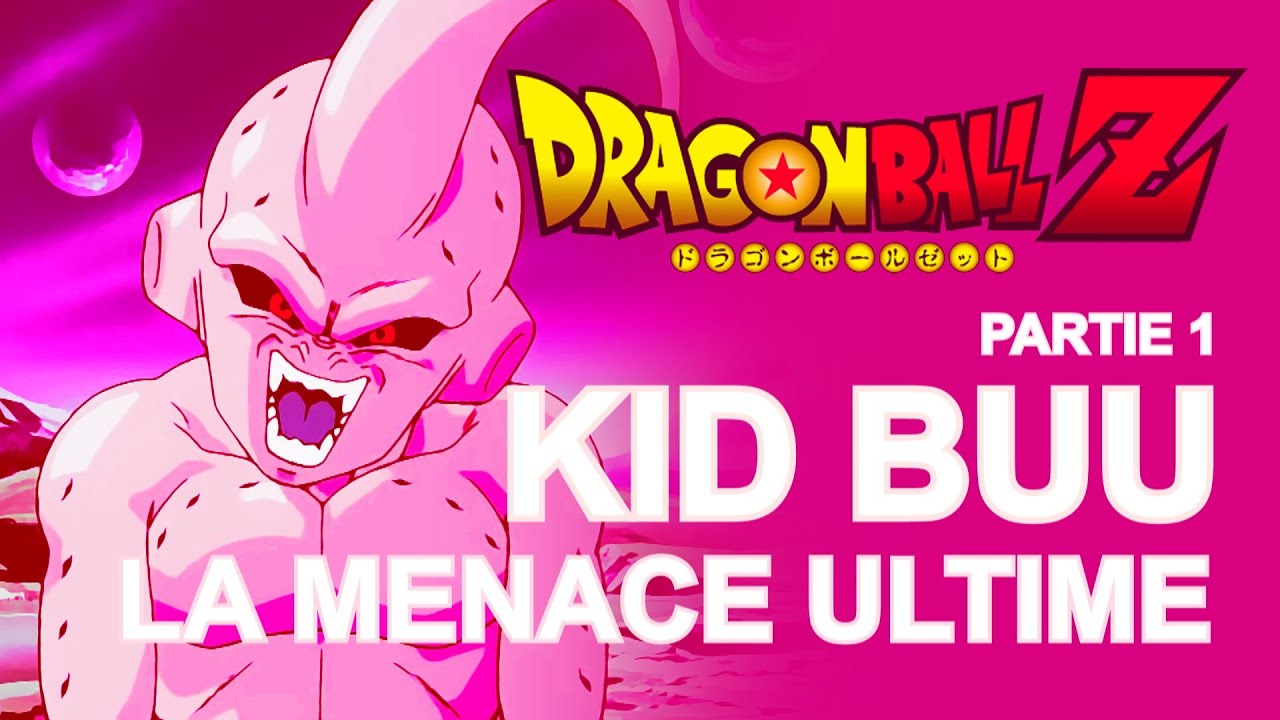 KID BUU : LA MENACE ULTIME / Spécial Dragon Ball Z - PARTIE 1