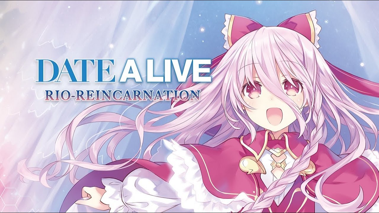DATE A LIVE Rio Reincarnation - Trailer