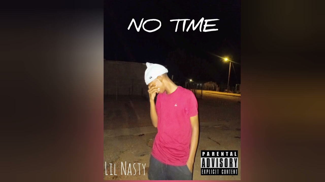 Lil-Nasty No-Time (official_music_audio)