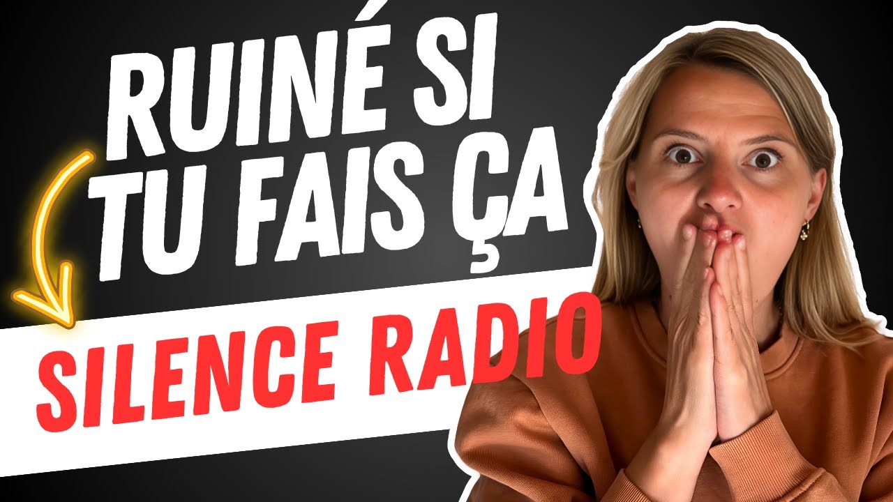 Les 5 ERREURS FATALES qui RUINENT ton Silence Radio (Ne tombe pas dedans !) ❌🔥