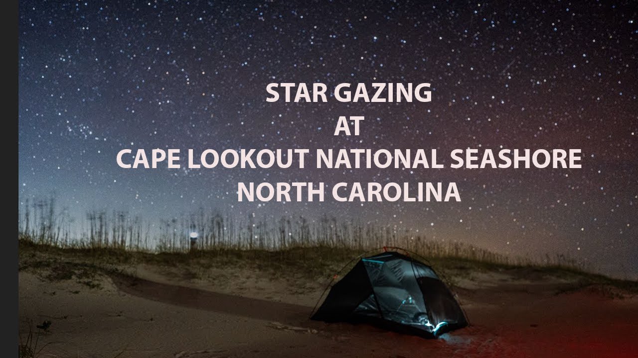 STAR GAZING AT CAPE LOOKOUT