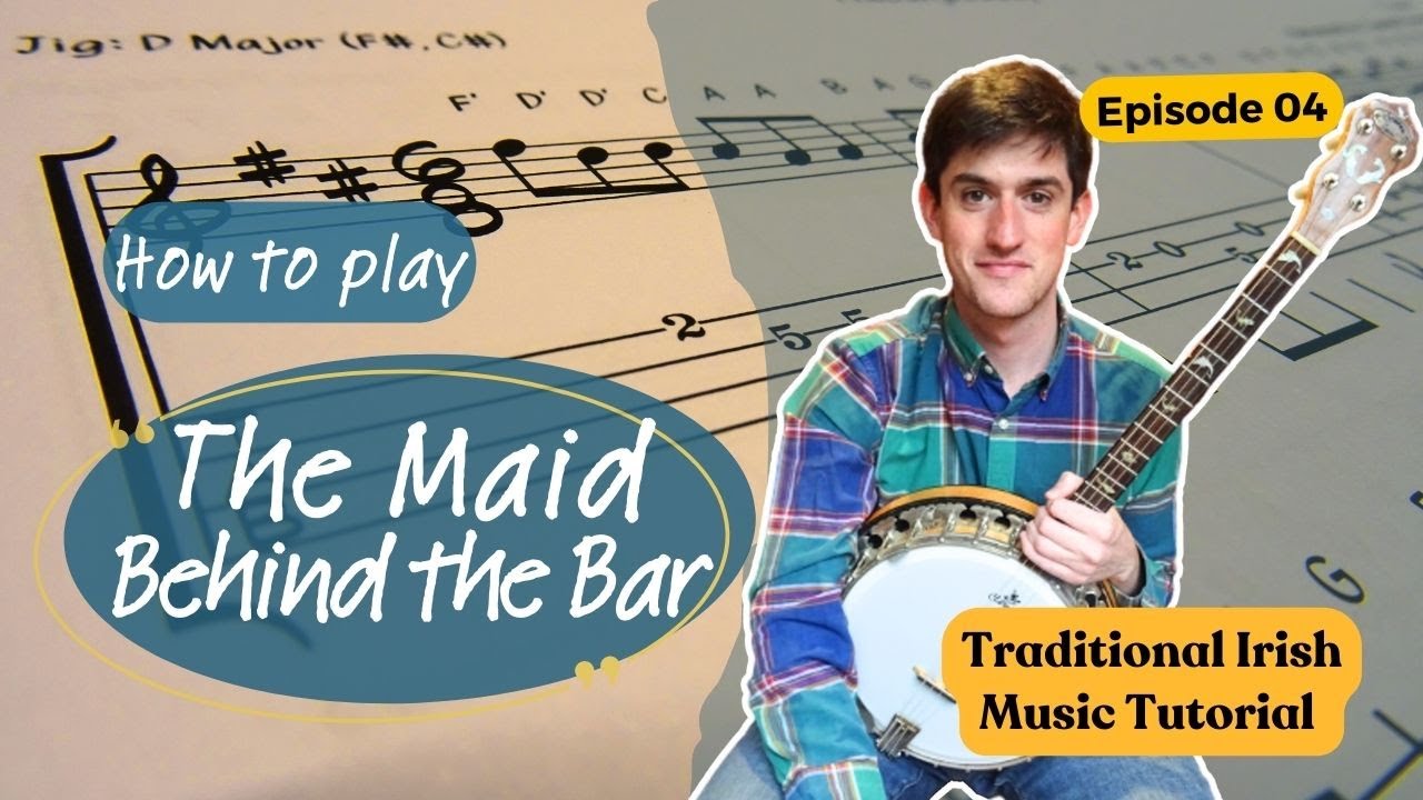 Learn The Maid Behind the Bar - Irish Music Tutorial by James Finnegan