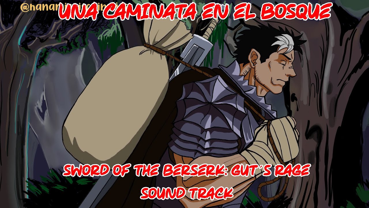 Caminando con Guts - Sword od the Berserk: Gut´s Rage soundtrack - OST