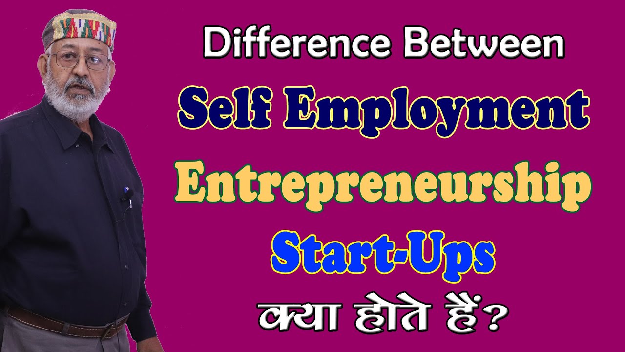 Difference between self employment, entrepreneurship, start-ups|| by BITDR