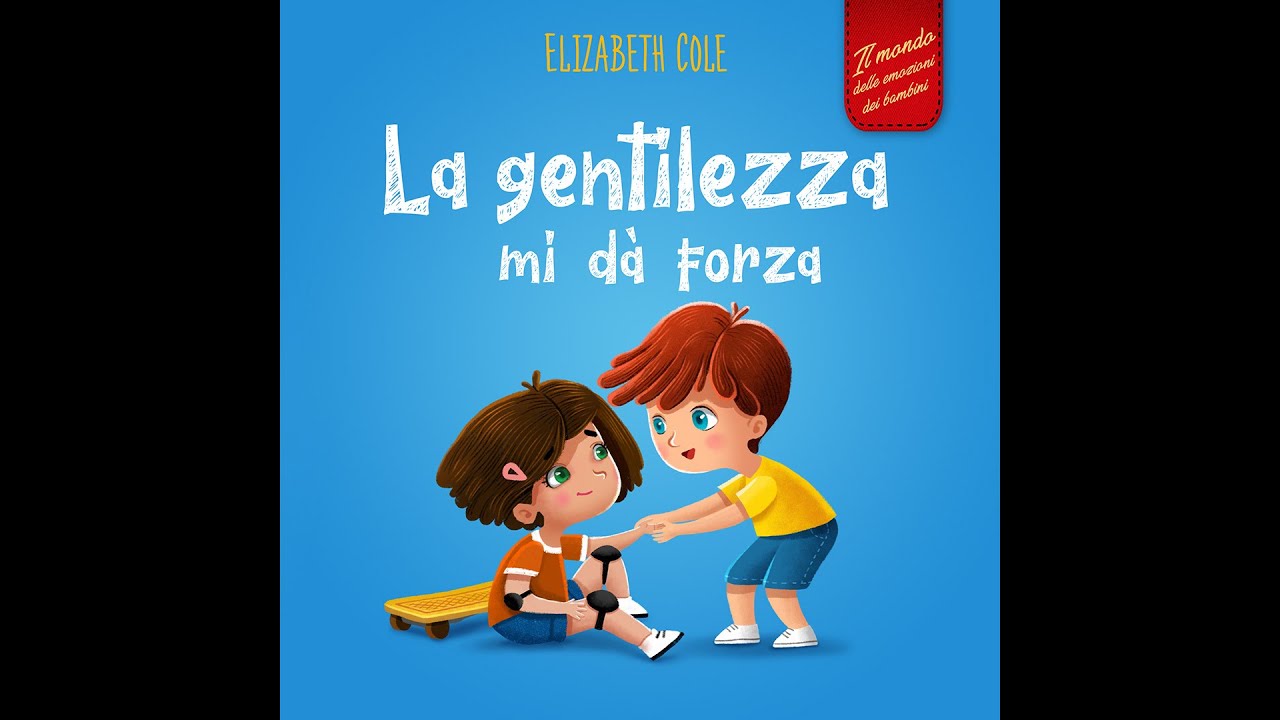 La gentilezza mi da forza - Audiolibro per bambini
