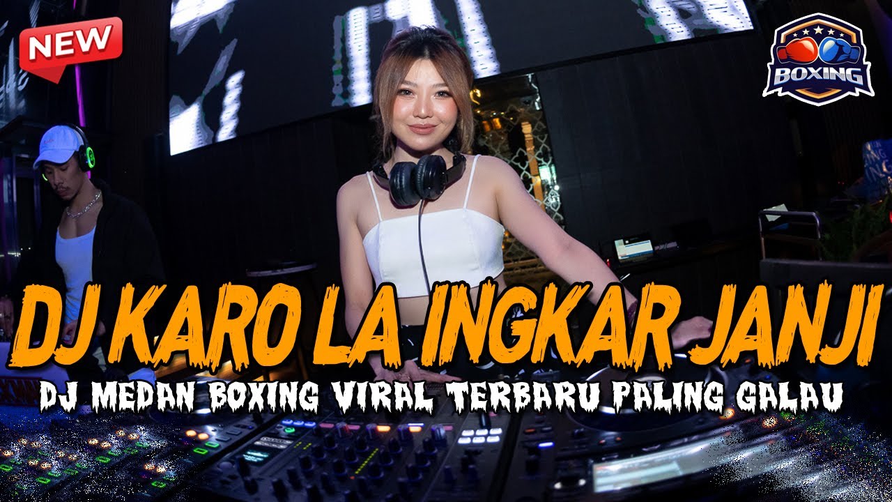 DJ KARO LA INGKAR JANJI FULL GALAU !! DJ MEDAN BOXING FULL BASS TERBARU PALING ENAK 2025