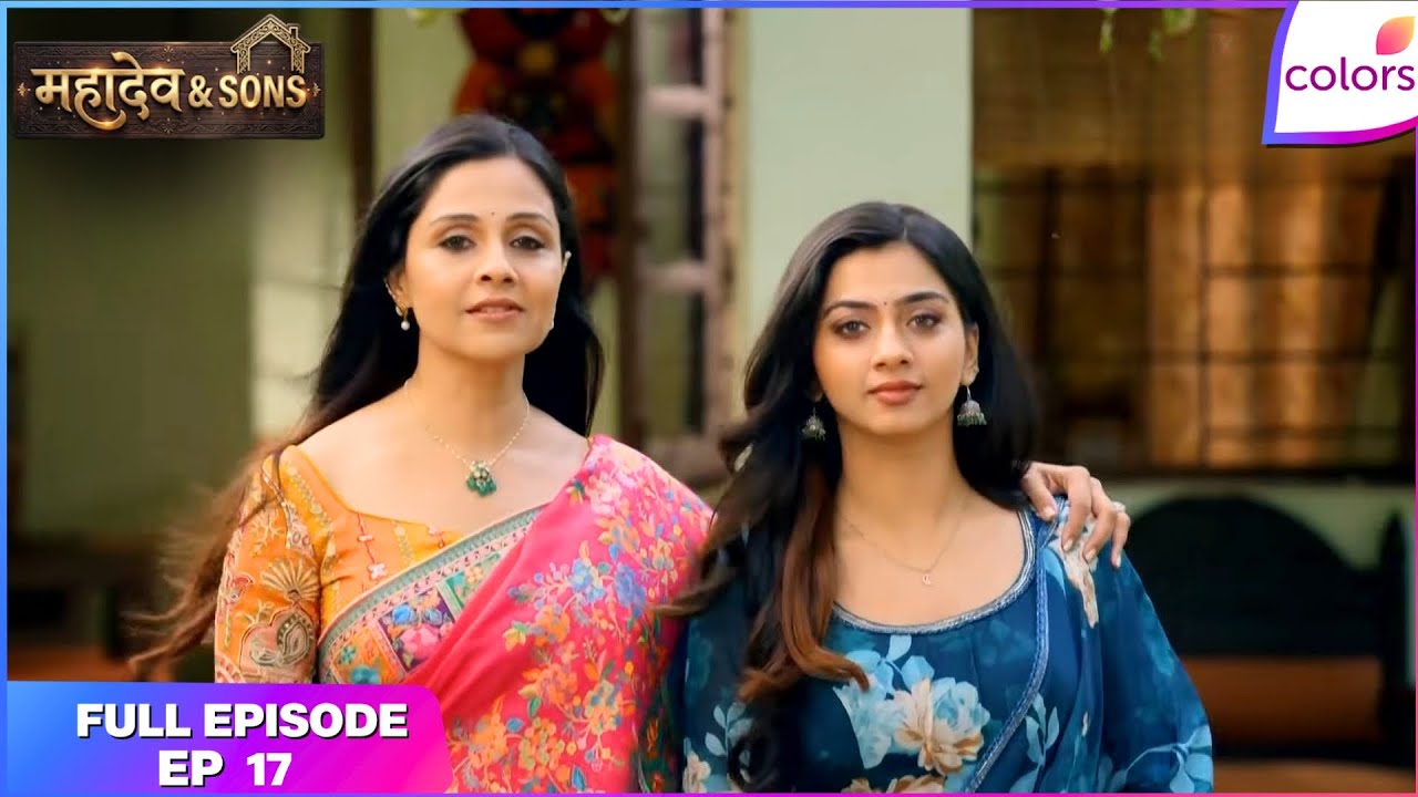 Mahadev & Sons | Full Episode - 17 | Bhanu Blocks the Alliance | Colors TV