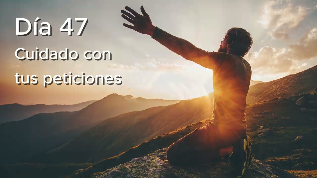 Día 47 I Ten Cuidado Con lo que Pides: Ora Según la Voluntad de Dios I Lucas 22:42 #pandiario