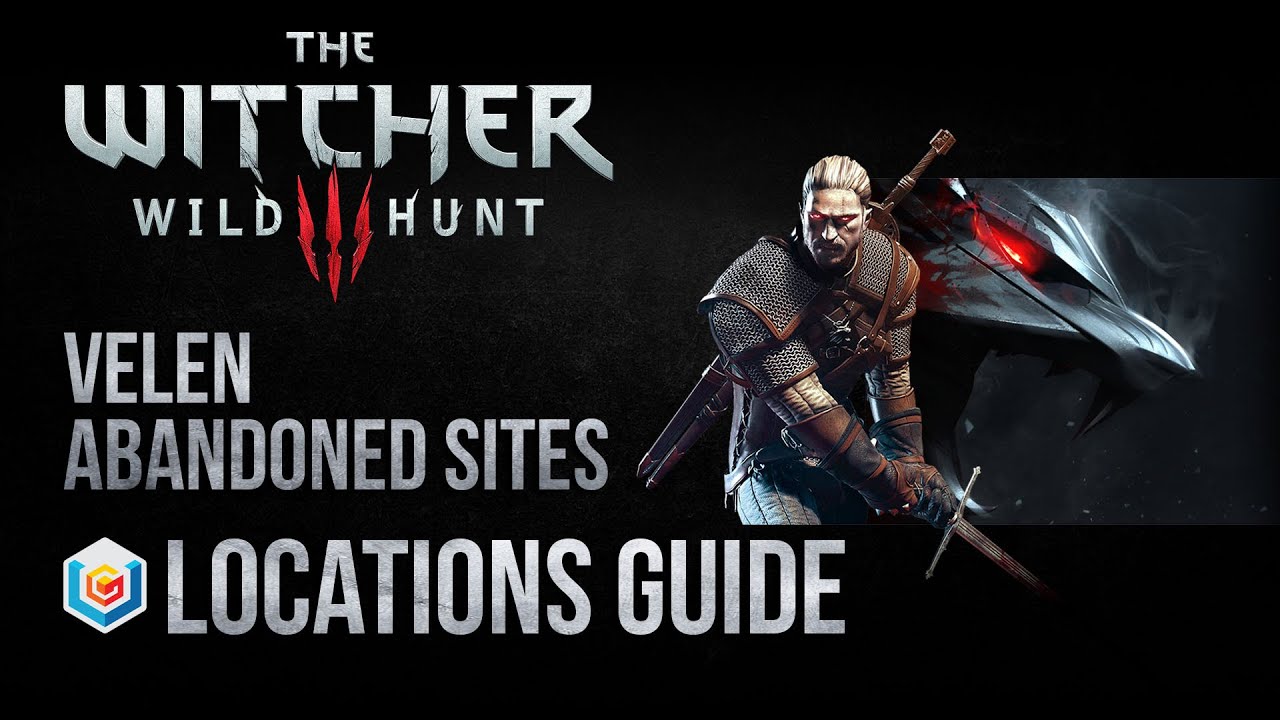 The Witcher 3 Wild Hunt All Velen Abandoned Sites Locations Guide