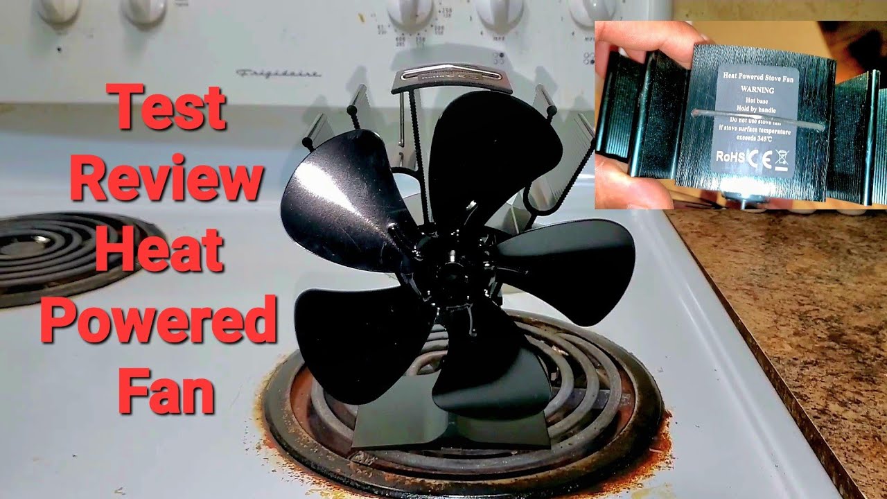 Test And Review Heat Powered Stove Fan