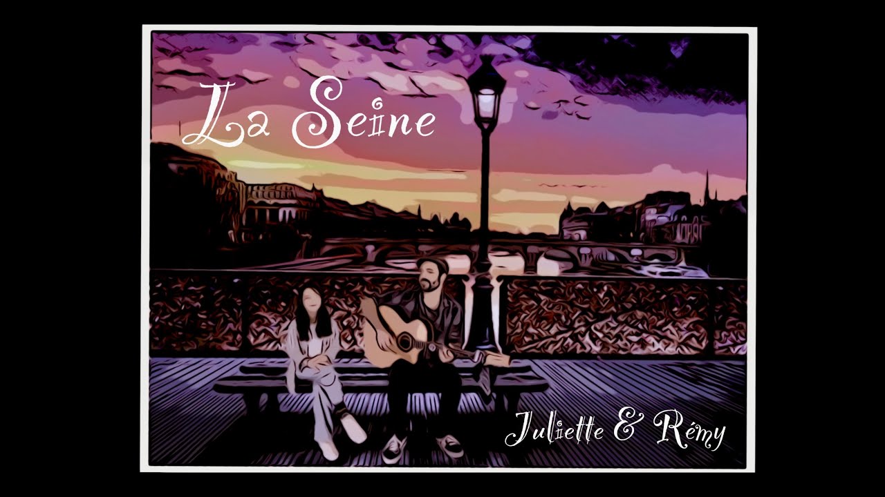 La Seine - Vanessa Paradis & -M- cover par Juliette et Rémy