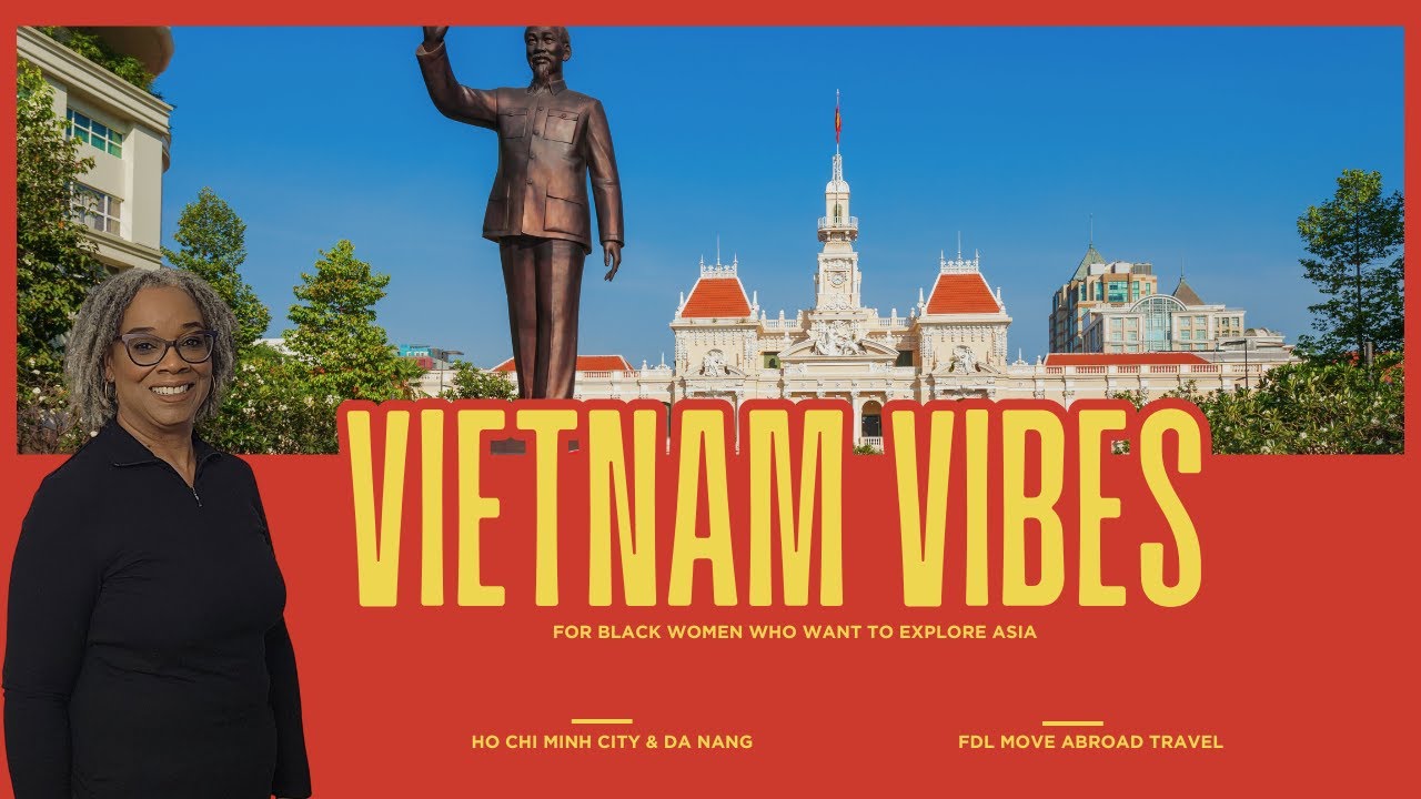 Vietnam Vibes | Black Women Who Want to Explore Asia
